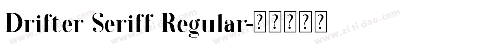 Drifter Seriff Regular字体转换
